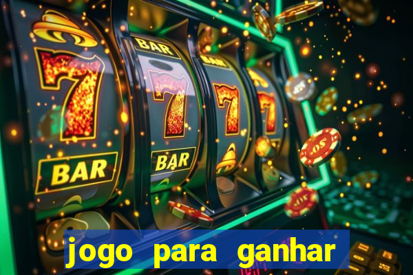 jogo para ganhar dinheiro sem depositar dinheiro